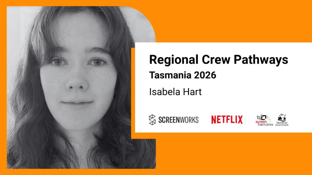 Screenworks, Netflix e Screen Tasmania anunciam vencedor do Regional Crew Pathways 2026