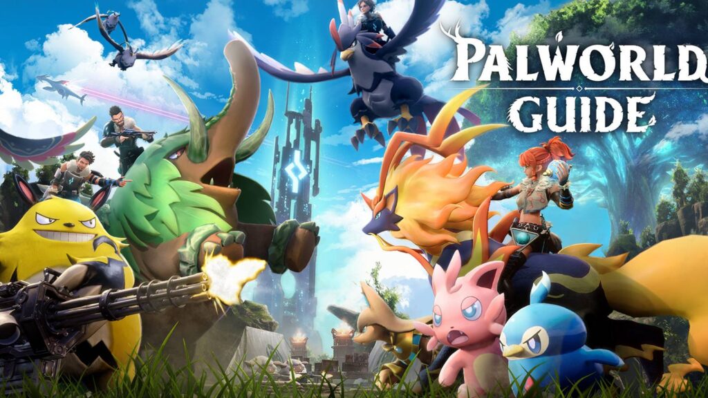 Guia Completo de Palworld: Dicas, Construção de Base e Melhores Pals